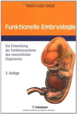 Funktionelle Embryologie: Die Entwicklung der Funktionssysteme des menschlichen Organismus