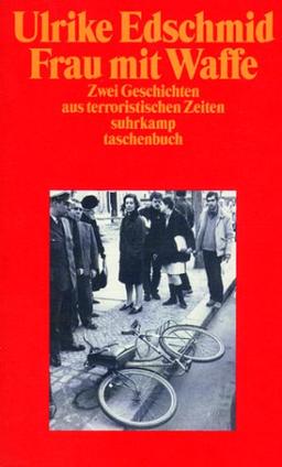 Frau mit Waffe: Zwei Geschichten aus terroristischen Zeiten