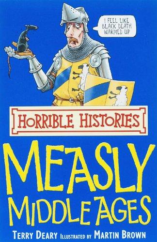 Measly Middle Ages (Horrible Histories)