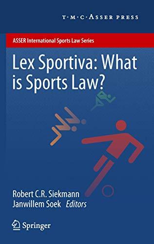 Lex Sportiva: What is Sports Law? (ASSER International Sports Law Series)