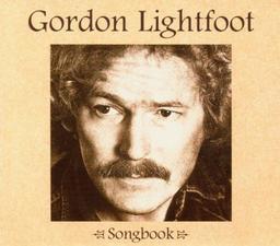 The Gordon Lightfoot Songbook