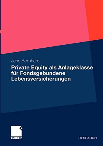 Private Equity als Anlageklasse für Fondsgebundene Lebensversicherungen (German Edition)