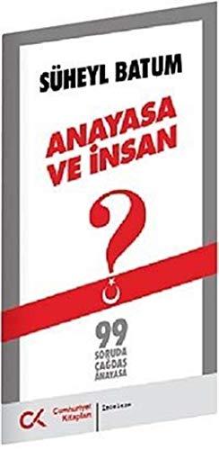 Anayasa ve İnsan: 99 Soruda Çağdaş Anayasa