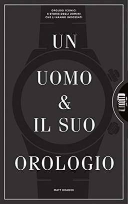 Un uomo e il suo orologio. Ediz. illustrata