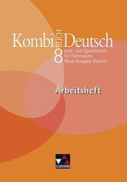 Kombi-Buch Deutsch - Neue Ausgabe Bayern / Kombi-Buch Deutsch Bayern AH 8 - neu: Lese- und Sprachbuch für Gymnasien