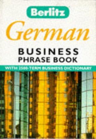 Berlitz German Business Phrase Book (Berlitz Business Phrase Book & Dictionary S.)