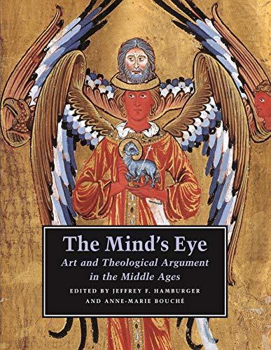 The Mind's Eye: Art And Theological Argument In The Middle Ages (Publications Of The Department Of Art And Archaeology, Princeton University)