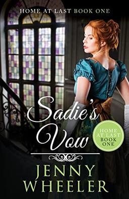 Sadie's Vow (Home At Last, Band 1)