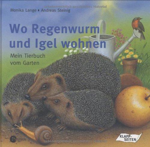 Wo Regenwurm und Igel wohnen. Mein Tierbuch vom Garten