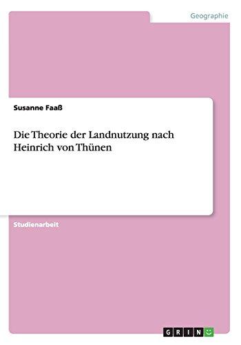 Die Theorie der Landnutzung nach Heinrich von Thünen