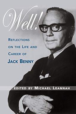 Well! Reflections on the Life & Career of Jack Benny