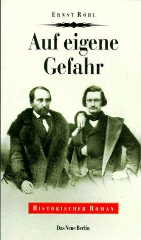 Auf eigene Gefahr. Carl- Schurz- Roman