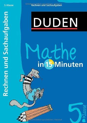 Duden Mathe in 15 Minuten. Rechnen und Sachaufgaben 5. Klasse