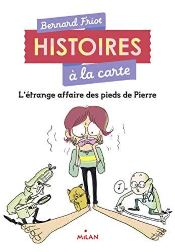 Histoires à la carte. L'étrange affaire des pieds de Pierre