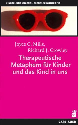 Therapeutische Metaphern für Kinder und das Kind in uns