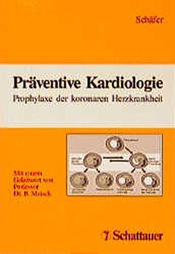 Präventive Kardiologie: Prophylaxe der koronaren Herzkrankheit