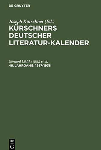 Kürschners Deutscher Literatur-Kalender, 48. Jahrgang, Kürschners Deutscher Literatur-Kalender (1937/1938)