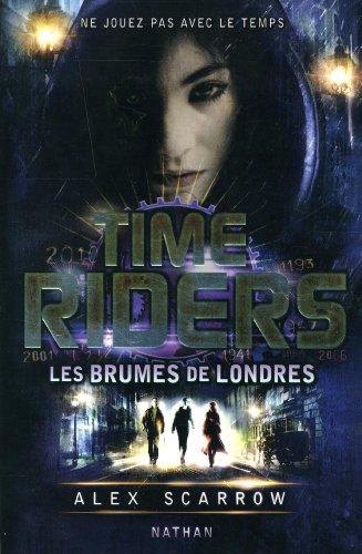 Time riders. Vol. 6. Les brumes de Londres