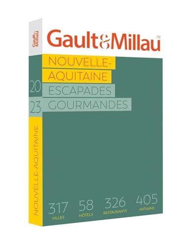 Nouvelle-Aquitaine : escapades gourmandes : 143 villes, 72 hôtels, 344 restaurants, 155 artisans