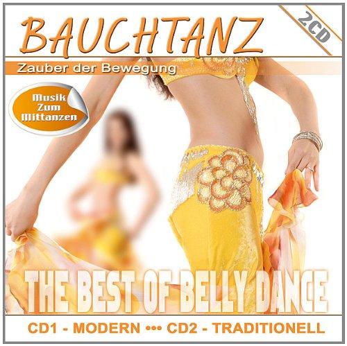 Bauchtanz - Zauber der Bewegung - Best of Belly Dance - Musik zum Mittanzen CD 1 Modern CD 2 Traditionell Bauchtanzen