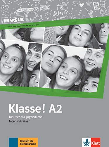 Klasse ! A2 : Deutsch für Jugendliche : Intensivtrainer