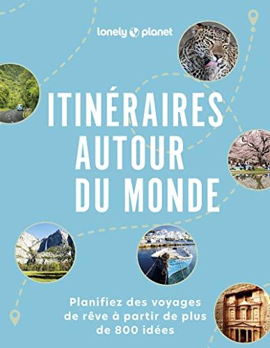 Itinéraires autour du monde : planifiez des voyages de rêve à partir de plus de 800 idées