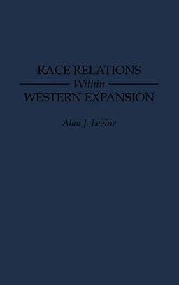 Race Relations Within Western Expansion