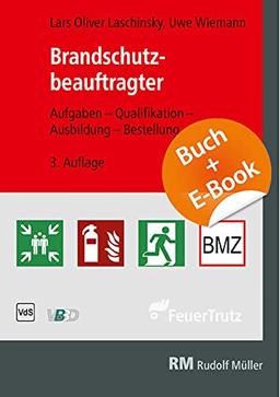 Brandschutzbeauftragter - mit E-Book (PDF): Aufgaben - Qualifikation - Ausbildung - Bestellung Leitfaden zur Richtlinie mit Praxisbeispielen