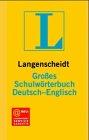 Langenscheidts Grosse Schulworterbuch Deutsch-Englisch