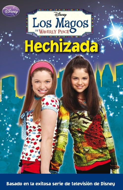 Magos de Waverly Place 4. Hechizada (LOS MAGOS DE WAVERLY PLACE)