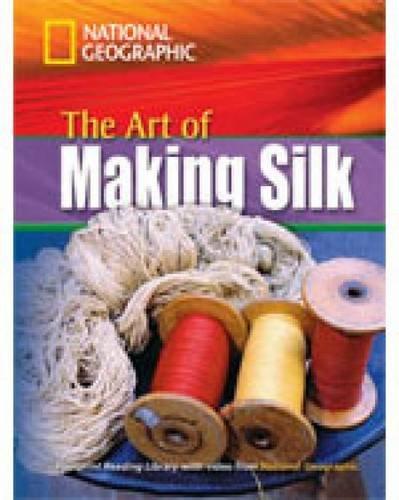 The Art of Making Silk: Exciting Activities Niveau 4 "1600" Wörter (Helbing Languages) (National Geographic Footprint Reading Library / Multimediale ... europäischen Referenzrahmens für Sprachen.)