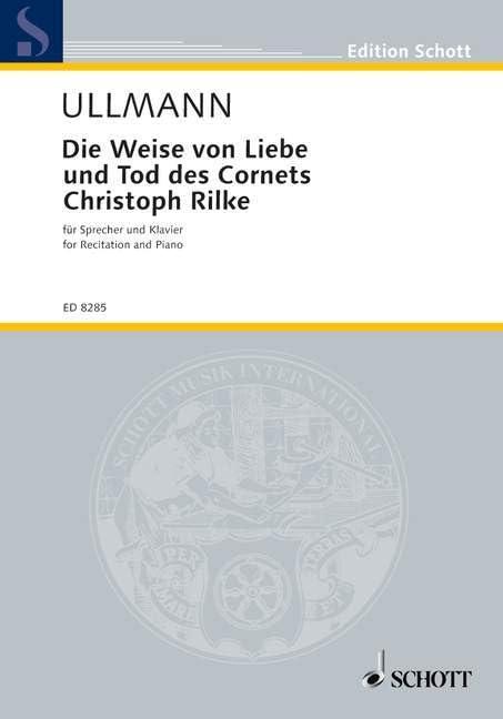 Die Weise von Liebe und Tod des Cornets Christoph Rilke: 12 Stücke aus der Dichtung Rainer Maria Rilkes. Sprecher und Klavier oder Orchester. Klavierauszug. (Edition Schott)