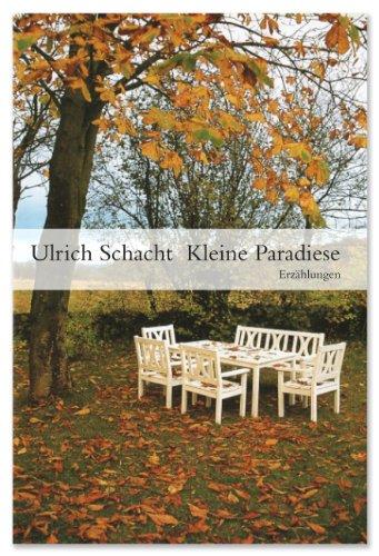 Kleine Paradiese: Erzählungen