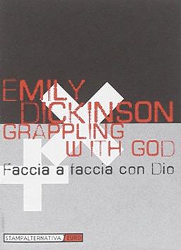 Grappling with God-Faccia a faccia con Dio