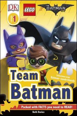 DK Reader Level 1: The LEGO® BATMAN MOVIE Team Batman (DK Readers Level 1)