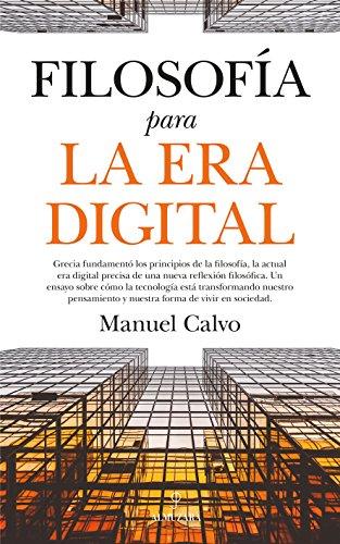 Filosofía para la Era Digital (Filosofía y pensamiento)