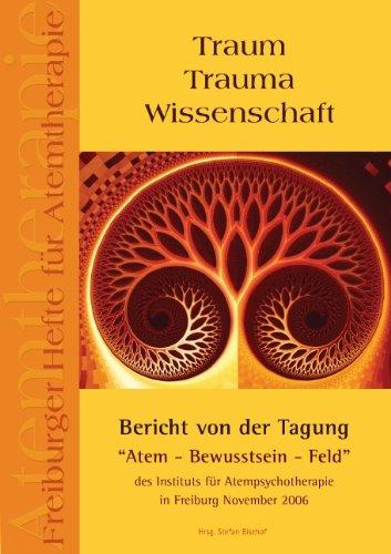 Traum Trauma Wissenschaft: Bericht von der Tagung