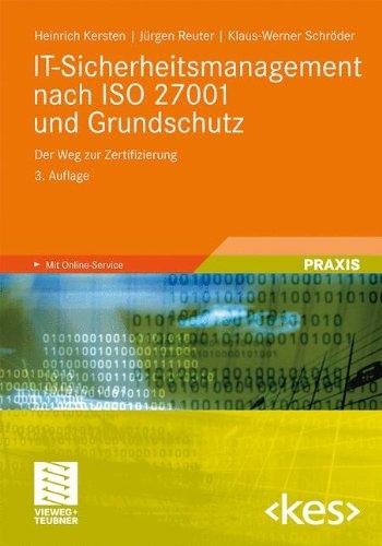 IT-Sicherheitsmanagement nach ISO 27001 und Grundschutz: Der Weg zur Zertifizierung (Edition kes)