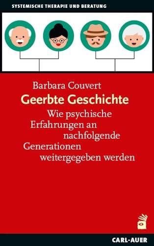 Vererbte Geschichte: Wie psychische Erfahrungen an nachfolgende Generationen weitergegeben werden (Systemische Therapie)