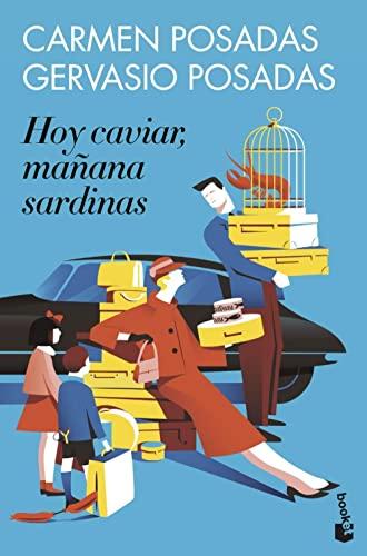 Hoy caviar, mañana sardinas (Novela)