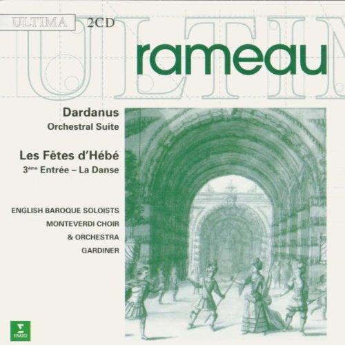 Rameau: Dardanus / Les Fetes d'Hebe