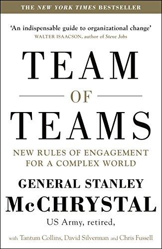 Team of Teams: New Rules of Engagement for a Complex World