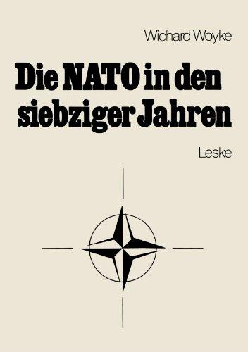 Die N.A.T.O. in den siebziger Jahren: Eine Bestandsaufnahme