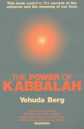 Power of Kabbalah: This Book Contains the Secrets of the Universe and the Meaning of Our Lives