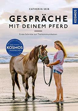 Gespräche mit deinem Pferd: Erste Schritte zur Tierkommunikation