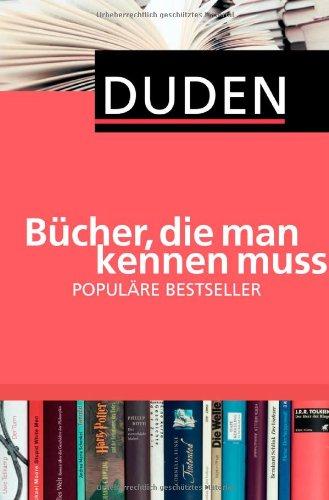 Duden - Bücher, die man kennen muss. Populäre Bestseller