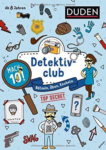 Mach 10! Detektivclub - Ab 8 Jahren: Rätsen, Üben, Knobeln