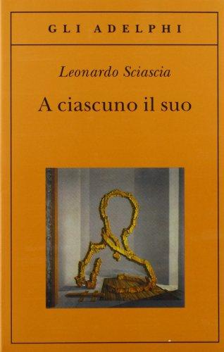 A ciascuno il suo (Gli Adelphi)