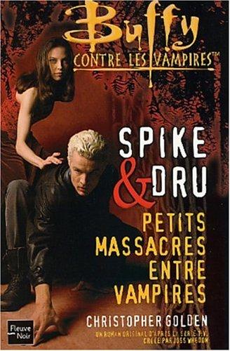 Buffy contre les vampires. Vol. 33. Spike et Dru : petits massacres entre vampires