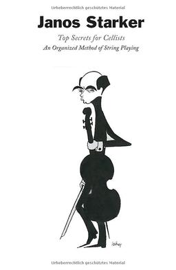 Top Secrets for Cellists: An Organized Method of String Playing